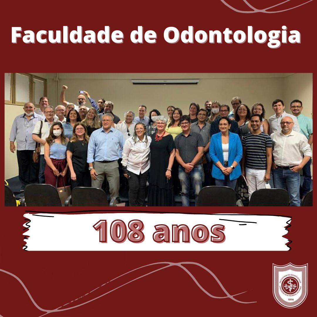 Comemoração dos 108 anos da Faculdade de Odontologia