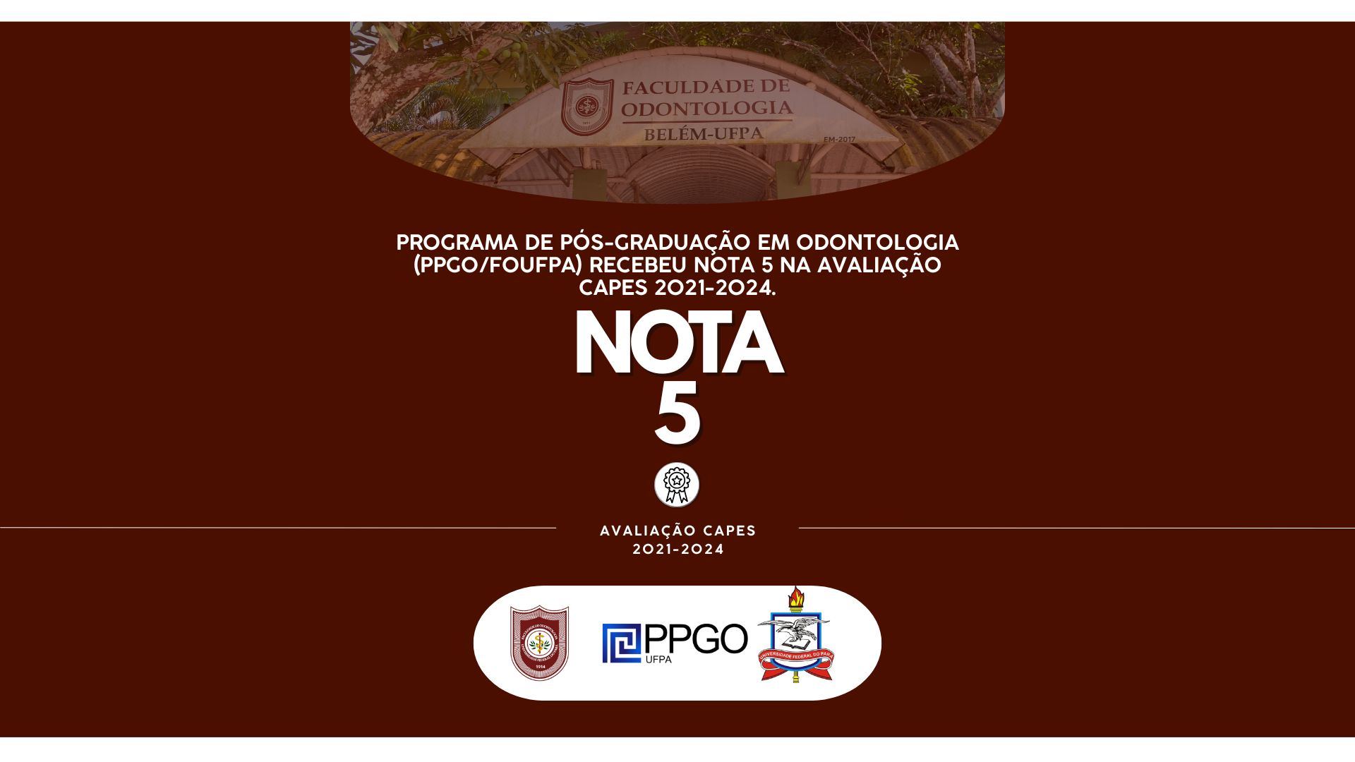 Programa de Pós-Graduação em Odontologia da UFPA conquista Nota 5 na Avaliação CAPES 2021–2024