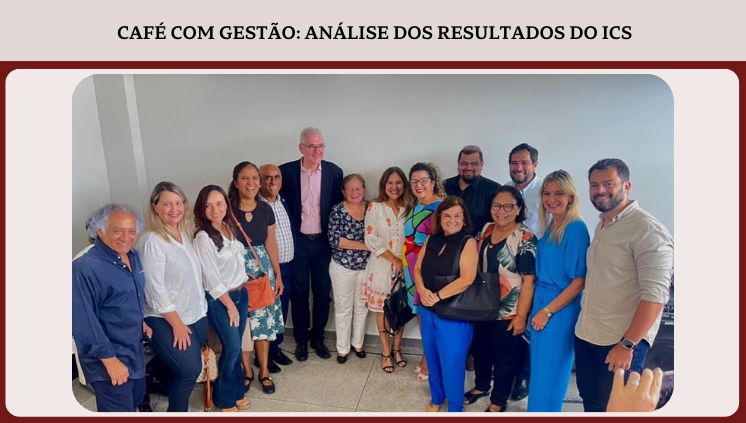 Café com gestão: Análise dos Resultados do ICS